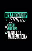 Relationship Status Taken by a Mathematician: 6x9 inches college ruled notebook, 120 Pages, Composition Book and Journal, lovely gift for your favorite Mathematician