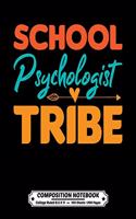 School Psychologist Tribe Composition Notebook College Ruled