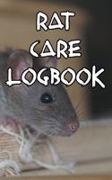 Rat Care Logbook: Record Care Instructions, Food Types, Indoors, Outdoors, Bedding Type and Records of Rat Care