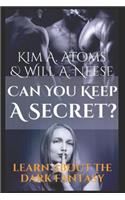 Can You Keep A Secret? Learn About The Dark Fantasy