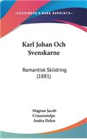 Karl Johan Och Svenskarne