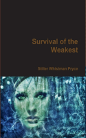 Survival of the Weakest