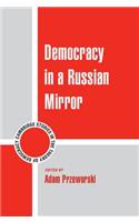 Democracy in a Russian Mirror