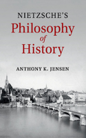 Nietzsche's Philosophy of History