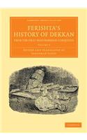 Ferishta's History of Dekkan, from the First Mahummedan Conquests: (Volume 2 Ferishta's History of Dekkan, from the First Mahummedan Conquests 2 Volume Set)
