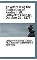 An Address at the Dedication of Pardee Hall, Lafayette College, October 21, 1873