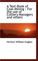 A Text-Book of Coal-Mining