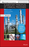 Elementary Principles of Chemical Processes, 4e Epub Reg Card with Abridged Print Companion Set