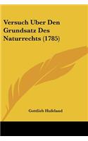 Versuch Uber Den Grundsatz Des Naturrechts (1785)