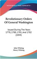 Revolutionary Orders Of General Washington