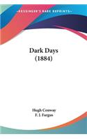 Dark Days (1884)