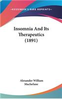 Insomnia and Its Therapeutics (1891)