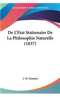 De L'Etat Stationaire De La Philosophie Naturelle (1837)