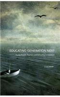 Educating Generation Next