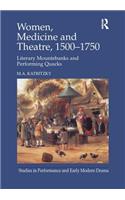 Women, Medicine and Theatre 1500–1750