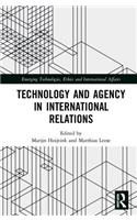 Technology and Agency in International Relations