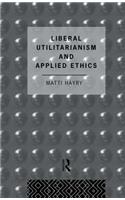 Liberal Utilitarianism and Applied Ethics