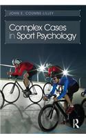 Complex Cases in Sport Psychology