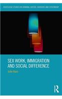 Sex Work, Immigration and Social Difference