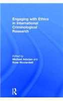 Engaging with Ethics in International Criminological Research