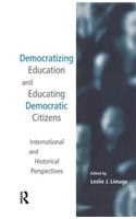 Democratizing Education and Educating Democratic Citizens