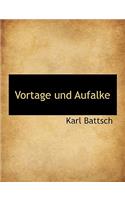 Vortage Und Aufalke