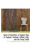 Sports & Anecdotes of Bygone Days