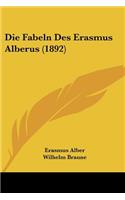 Die Fabeln Des Erasmus Alberus (1892)