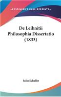 De Leibnitii Philosophia Dissertatio (1833)