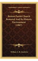 Bruton Parish Church Restored and Its Historic Environment (1907)