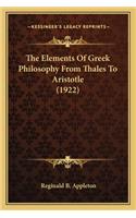 Elements Of Greek Philosophy From Thales To Aristotle (1922)
