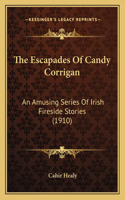 Escapades Of Candy Corrigan