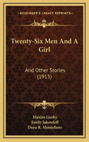 Twenty-Six Men And A Girl