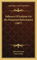 Influence Of Judaism On The Protestant Reformation (1867)