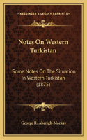 Notes On Western Turkistan