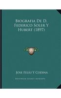 Biografia De D. Federico Soler Y Hubert (1897)