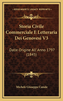 Storia Civile Commerciale E Letteraria Dei Genovesi V3