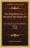 Das Magnificat Luc. 1 Identisch Mit Psalm 103: Ein Sprachwissenschaftlicher Belag (1908)