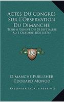 Actes Du Congres Sur L'Observation Du Dimanche