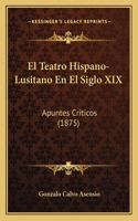 Teatro Hispano-Lusitano En El Siglo XIX