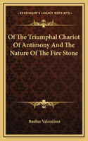 Of The Triumphal Chariot Of Antimony And The Nature Of The Fire Stone