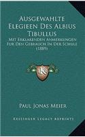 Ausgewahlte Elegieen Des Albius Tibullus