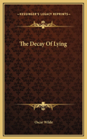 The Decay Of Lying