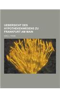 Uebersicht Des Hypothekenwesens Zu Frankfurt Am Main