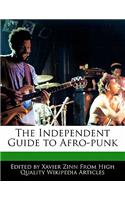The Independent Guide to Afro-Punk