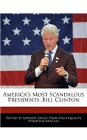 America's Most Scandalous Presidents