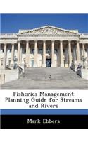 Fisheries Management Planning Guide for Streams and Rivers