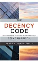 Decency Code: The Leader's Path to Building Integrity and Trust