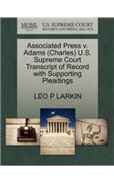 Associated Press V. Adams (Charles) U.S. Supreme Court Transcript of Record with Supporting Pleadings