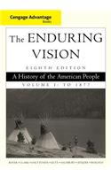 Cengage Advantage Series: The Enduring Vision: A History of the American People, Vol. I